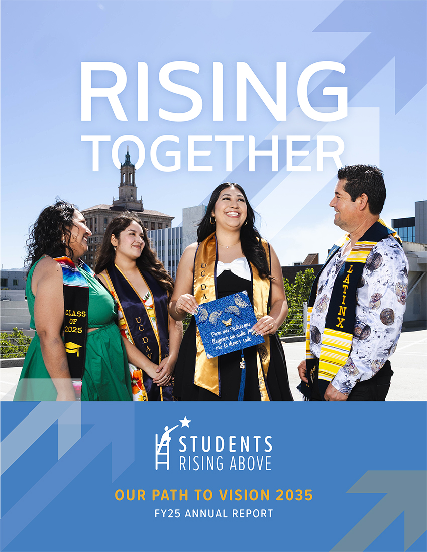 Annual report cover for Students Rising Above FY25, titled "Rising Together: Our Path to Vision 2035," featuring a UC Davis graduate in cap and gown celebrating with family members