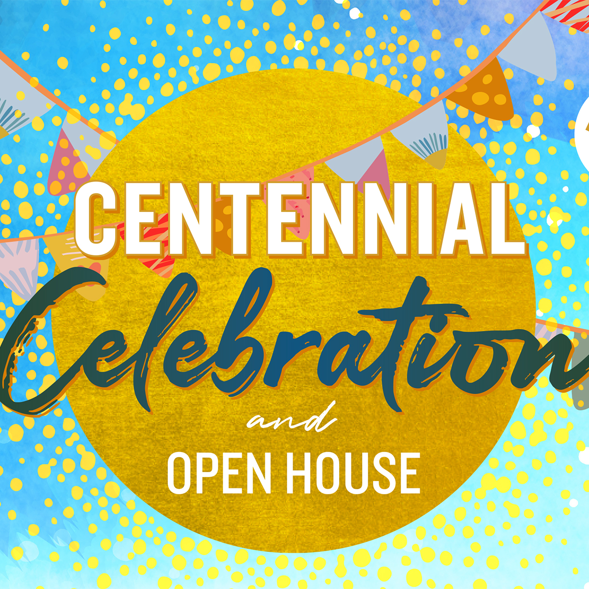 Square crop of the Camp Fire Long Beach Centennial Celebration and Open House flyer, highlighting the festive gold sunburst, colorful bunting, and bold typographic headline