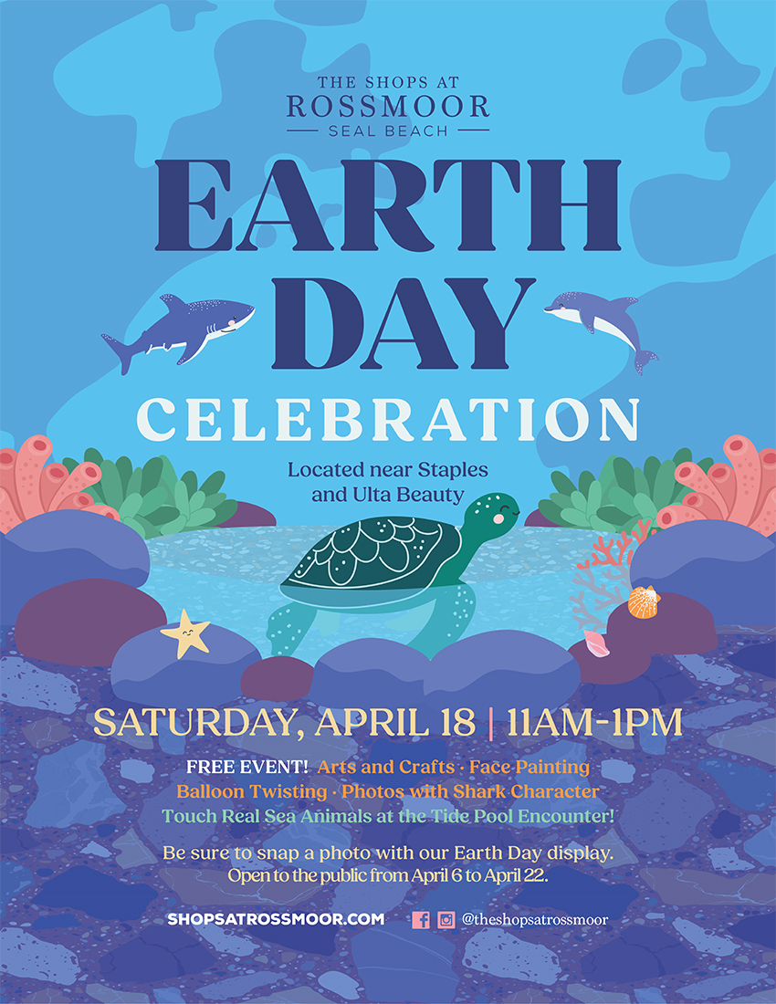 Earth Day Celebration event poster for The Shops at Rossmoor in Seal Beach, featuring an illustrated ocean scene with a sea turtle, shark, dolphin, and coral, promoting a free April 18 event with arts and crafts, face painting, balloon twisting, and a tide pool encounter