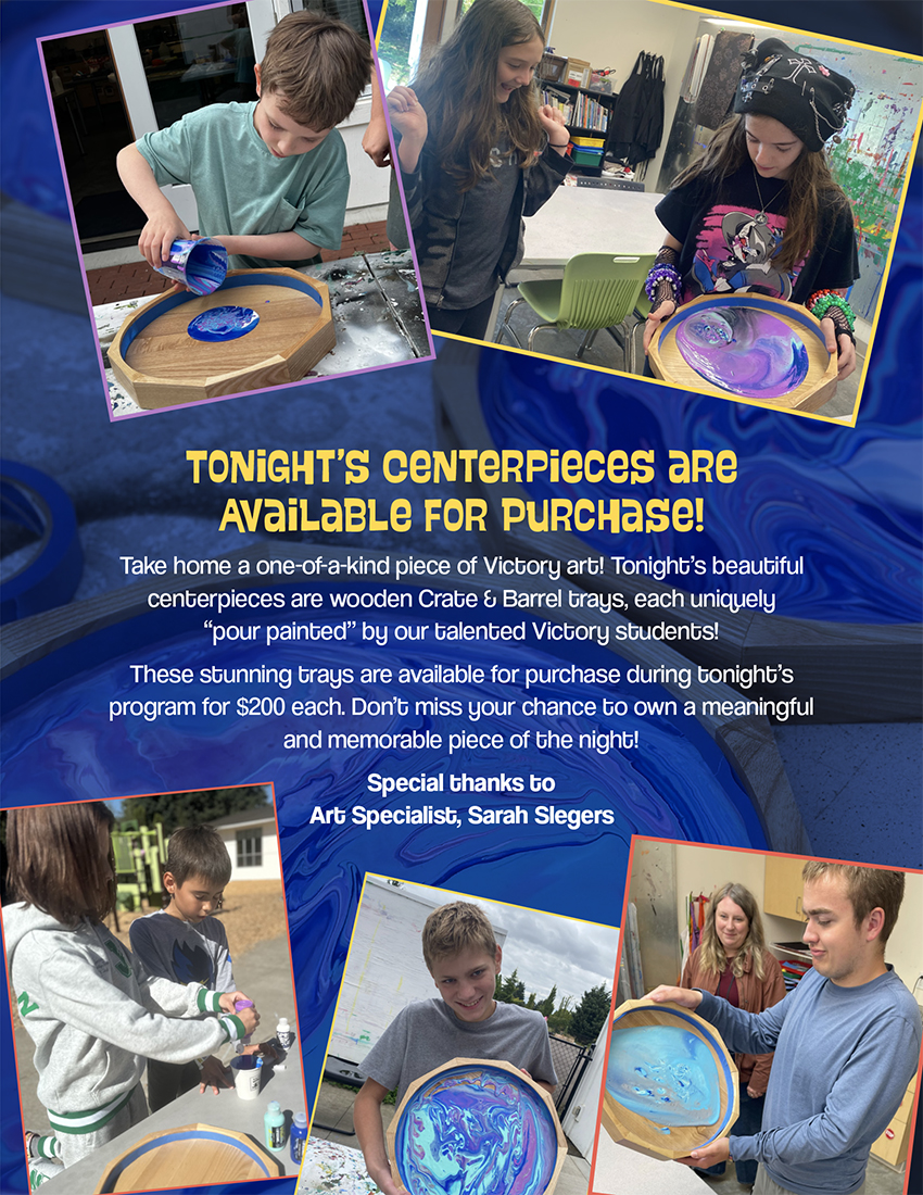 Promotional flyer announcing student-made centerpieces for sale at the Victory Academy auction. Five photos show students pour-painting wooden Crate & Barrel trays in blue and purple swirls, with text noting the trays are available for $200 each. Special thanks to Art Specialist Sarah Slegers.